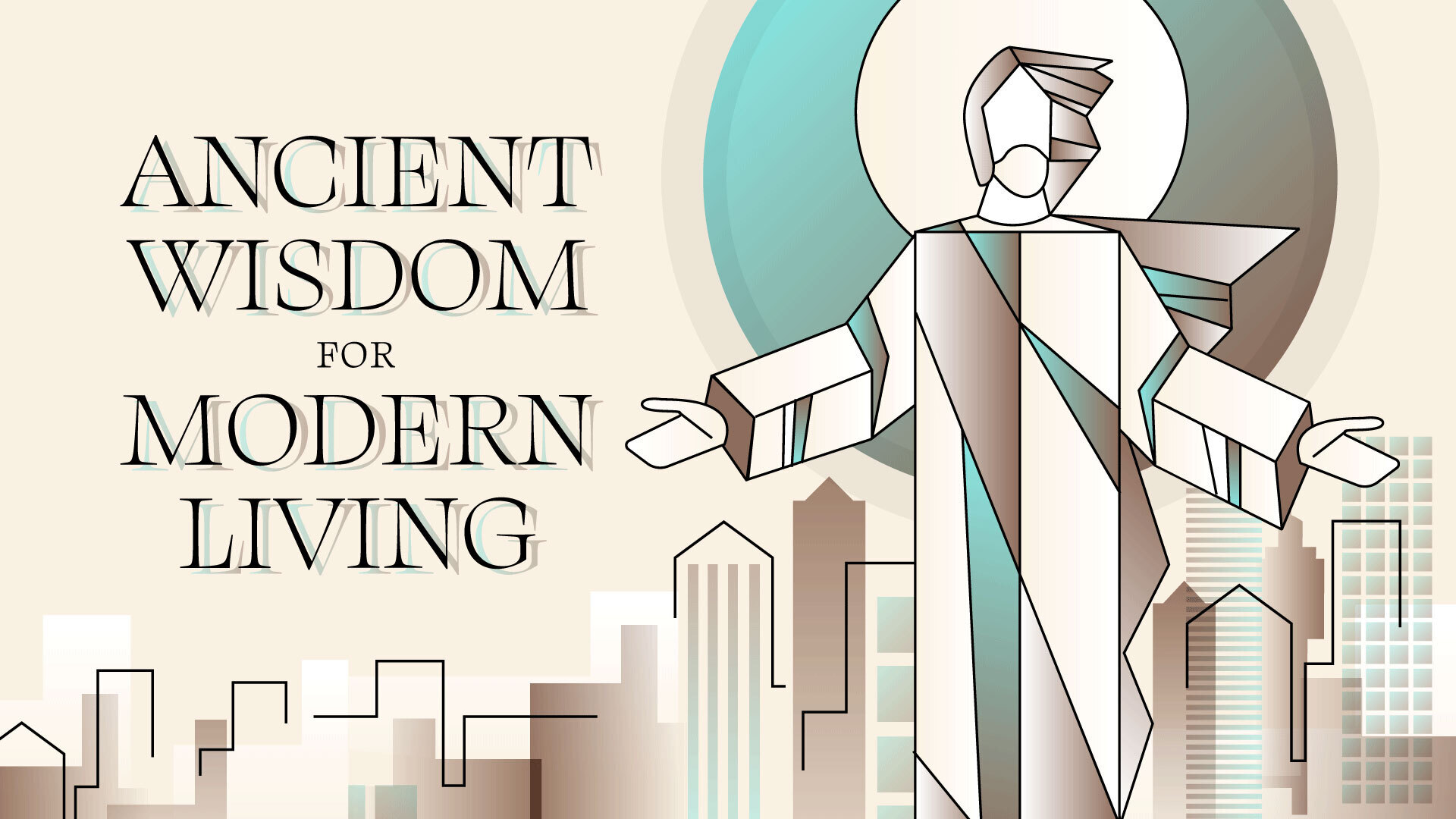 Ancient Wisdom for Modern Living Sermon Series Image