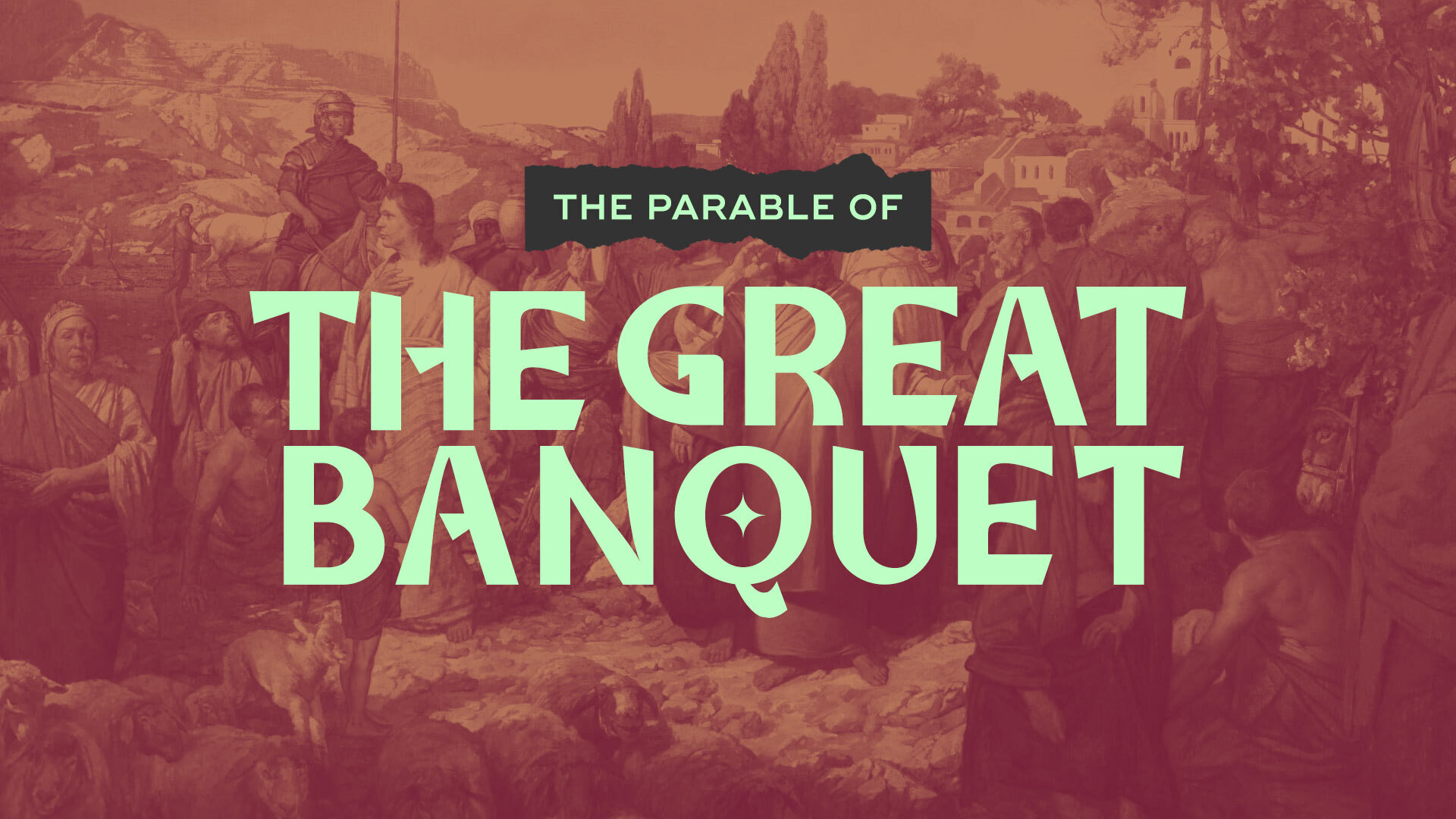 The Parable of the Great Banquet Sermon Series Image