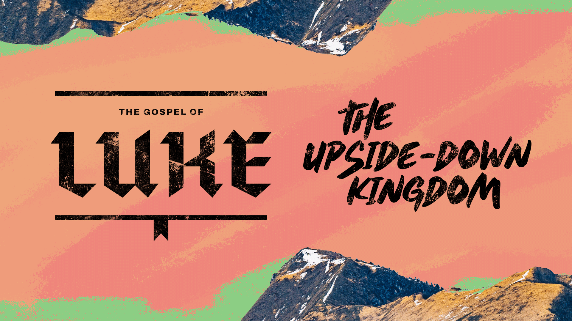 Luke The Upside Down Kingdom Sermon Series Image